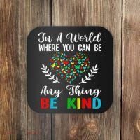 In A World Where You Can Be Anything Be Kind Support Autism Coaster thumb 0