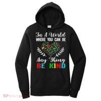In A World Where You Can Be Anything Be Kind Support Autism Women's Hoodie thumb 0