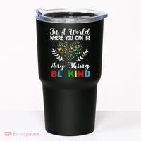 In A World Where You Can Be Anything Be Kind Support Autism Tumbler thumb 0