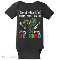In A World Where You Can Be Anything Be Kind Support Autism Baby Bodysuit thumb 0
