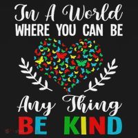 In A World Where You Can Be Anything Be Kind Support Autism Baby Bodysuit thumb 2