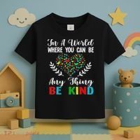 In A World Where You Can Be Anything Be Kind Support Autism Toddler T-Shirt thumb 3
