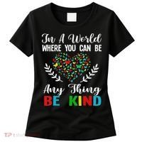 In A World Where You Can Be Anything Be Kind Support Autism Women's T-Shirt thumb 0