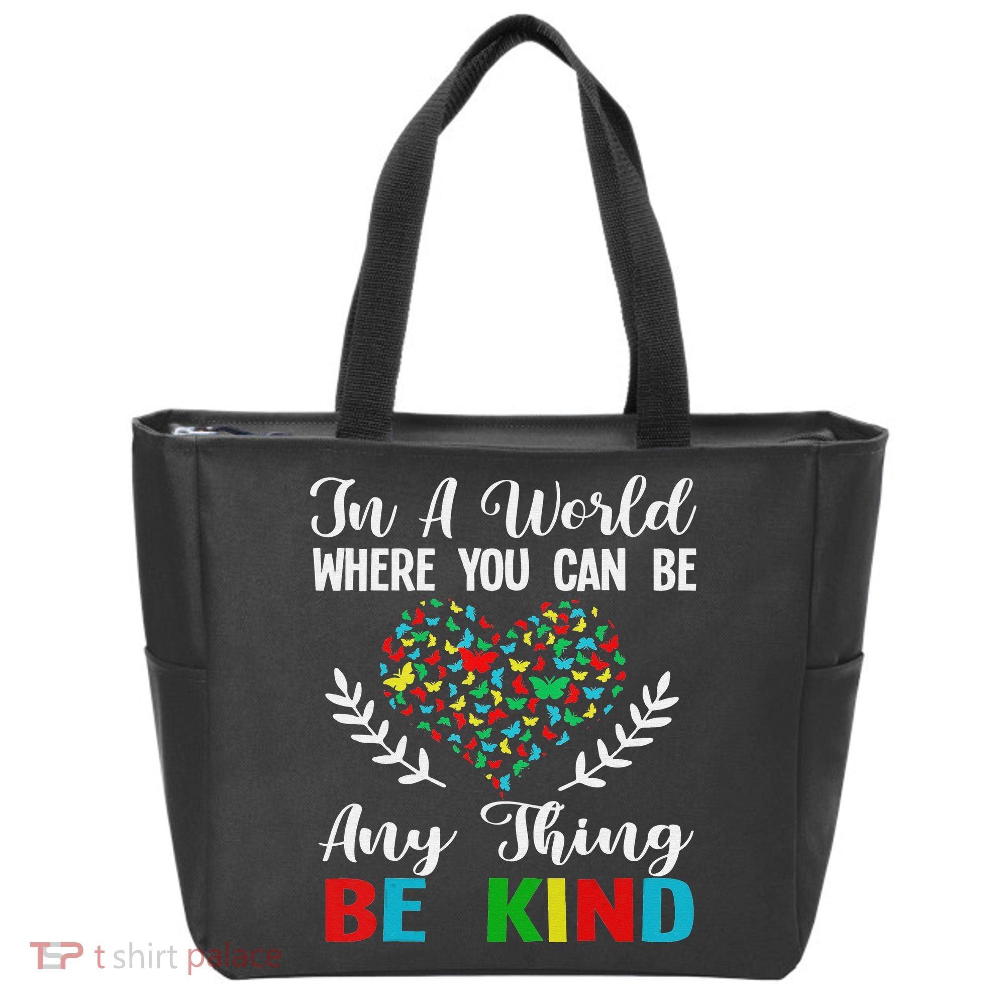 In A World Where You Can Be Anything Be Kind Support Autism Tote Bag