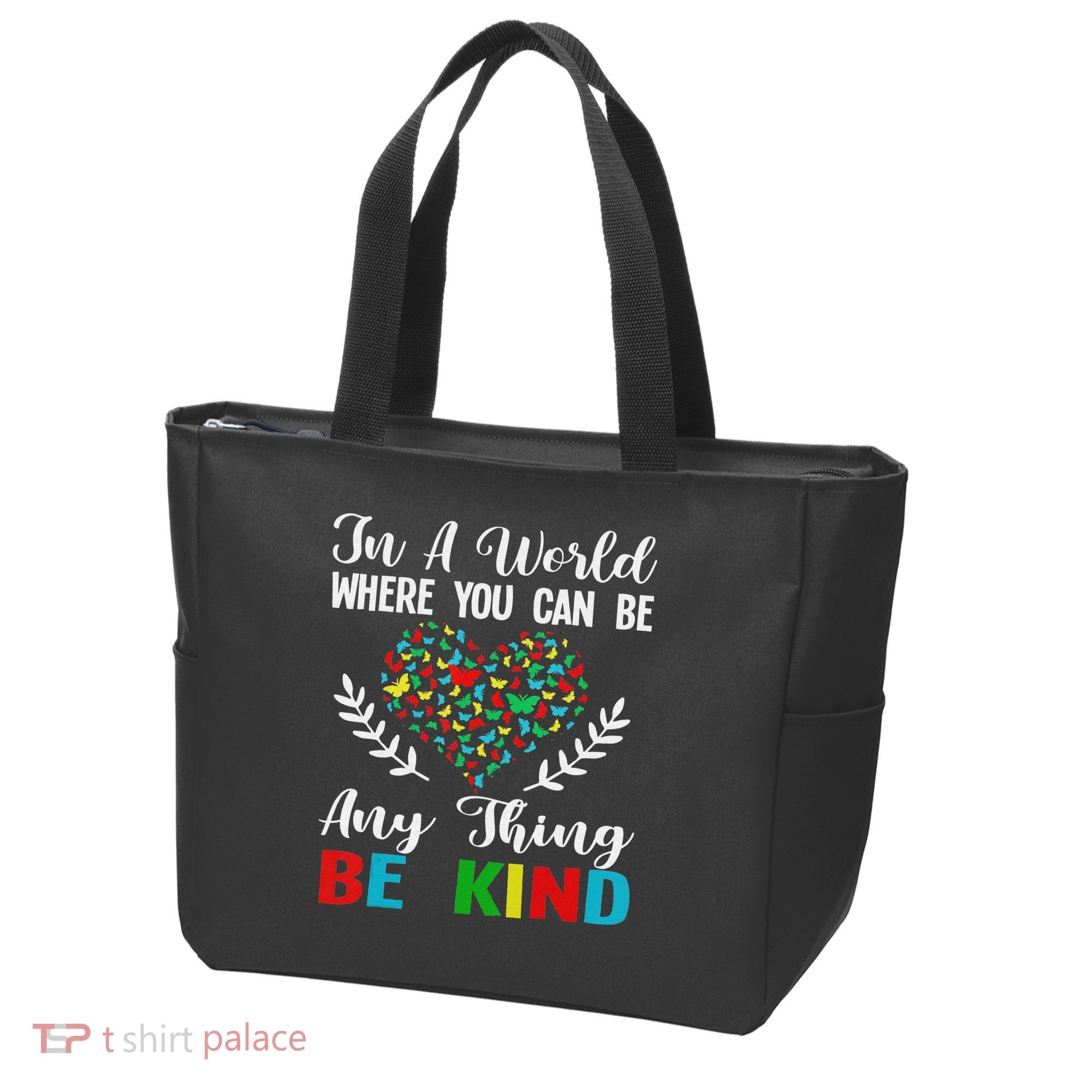 In A World Where You Can Be Anything Be Kind Support Autism Tote Bag