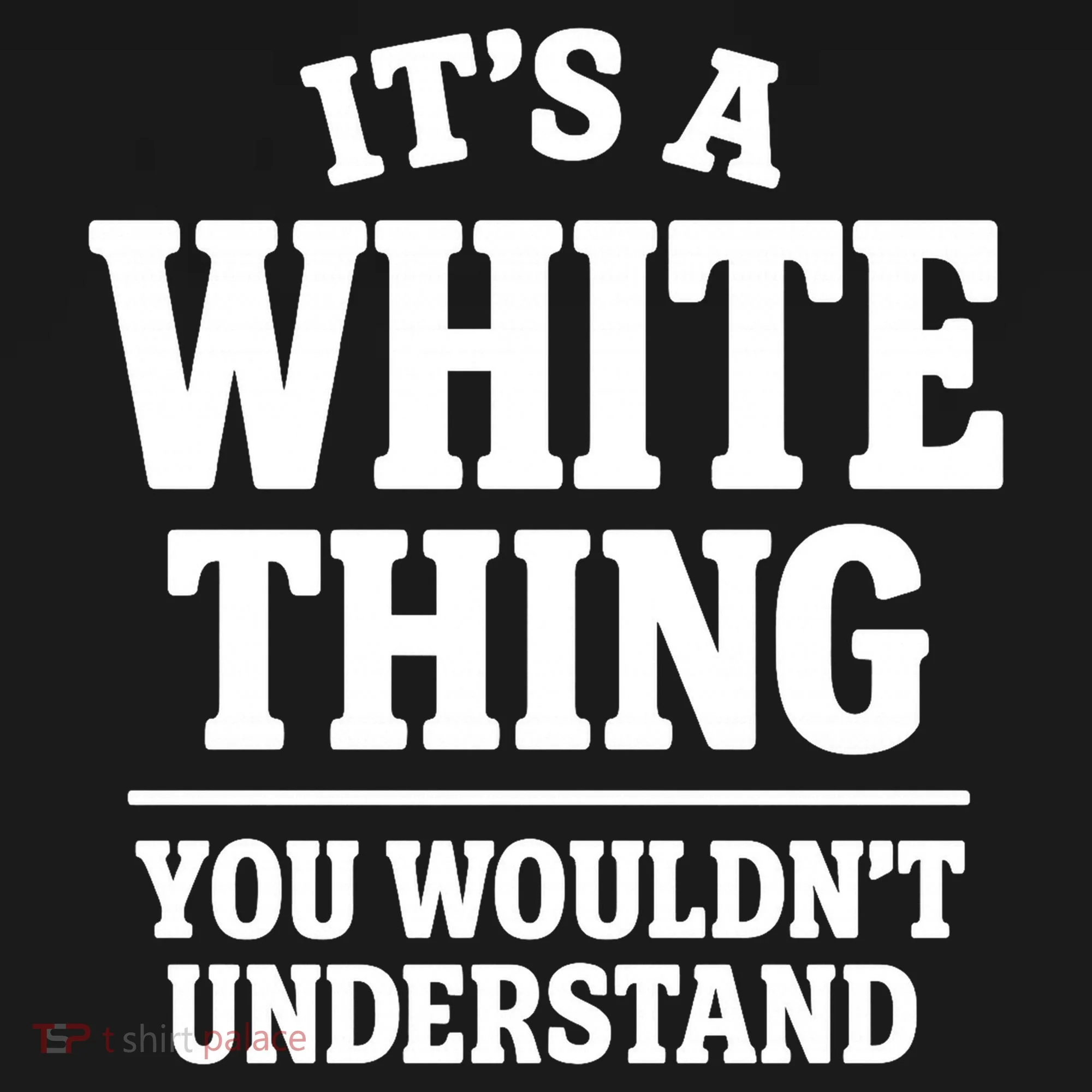 It's A White Thing Your Wouldn't Understand Women's Hoodie