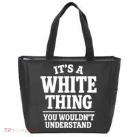 It's A White Thing Your Wouldn't Understand Tote Bag thumb 0