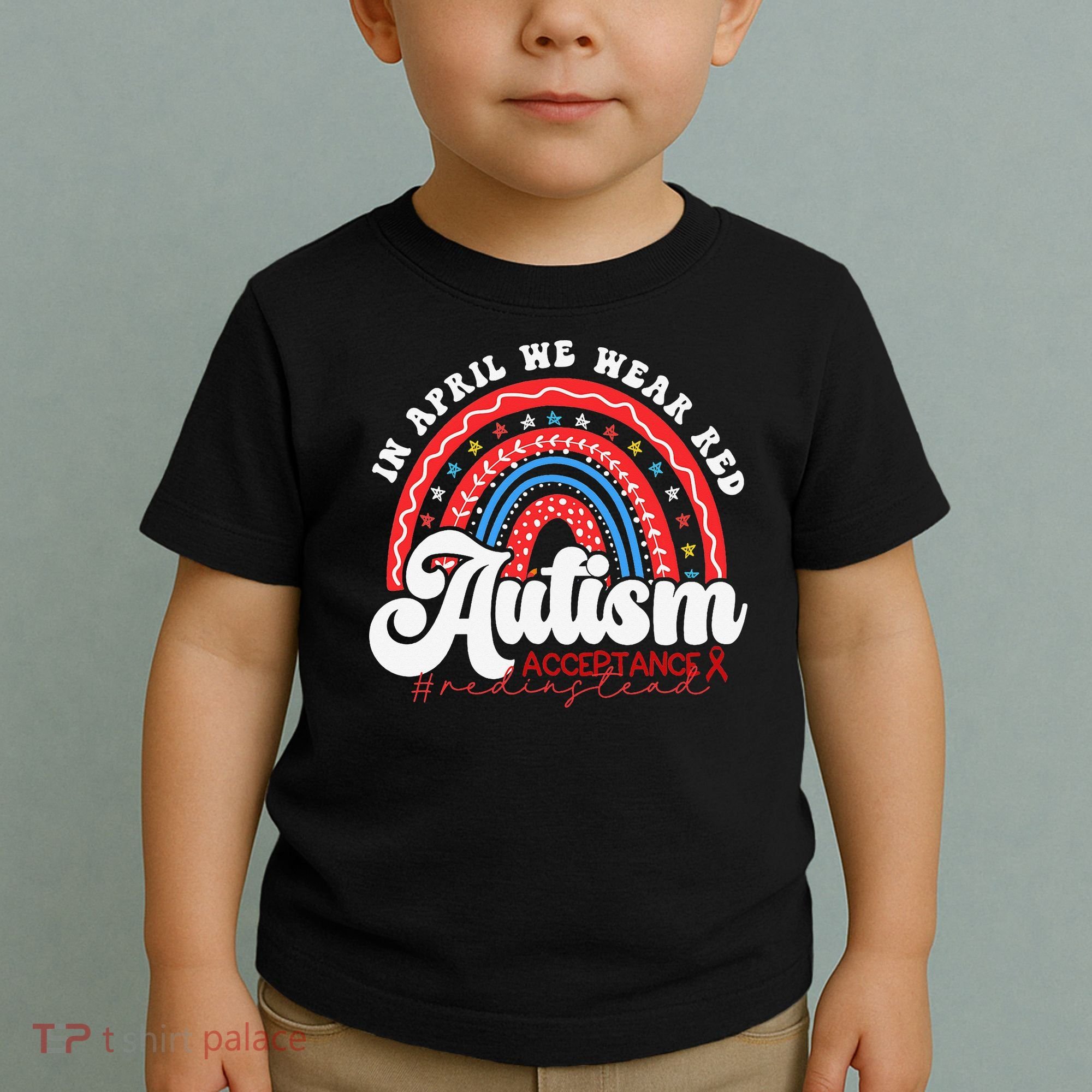 In April We Wear Red Autism Awareness Acceptance Red Toddler T-Shirt