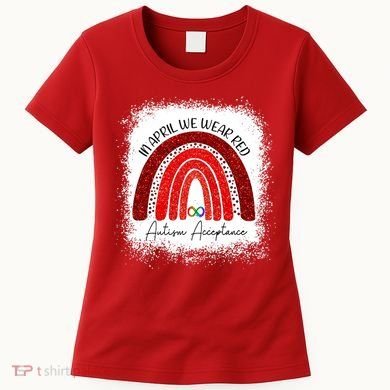 In April We Wear Red Autism Acceptance Women's T-Shirt