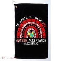 In April We Wear Red Autism Awareness Acceptance Red Golf Towel thumb 0
