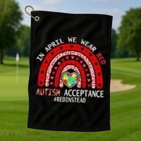 In April We Wear Red Autism Awareness Acceptance Red Golf Towel thumb 1