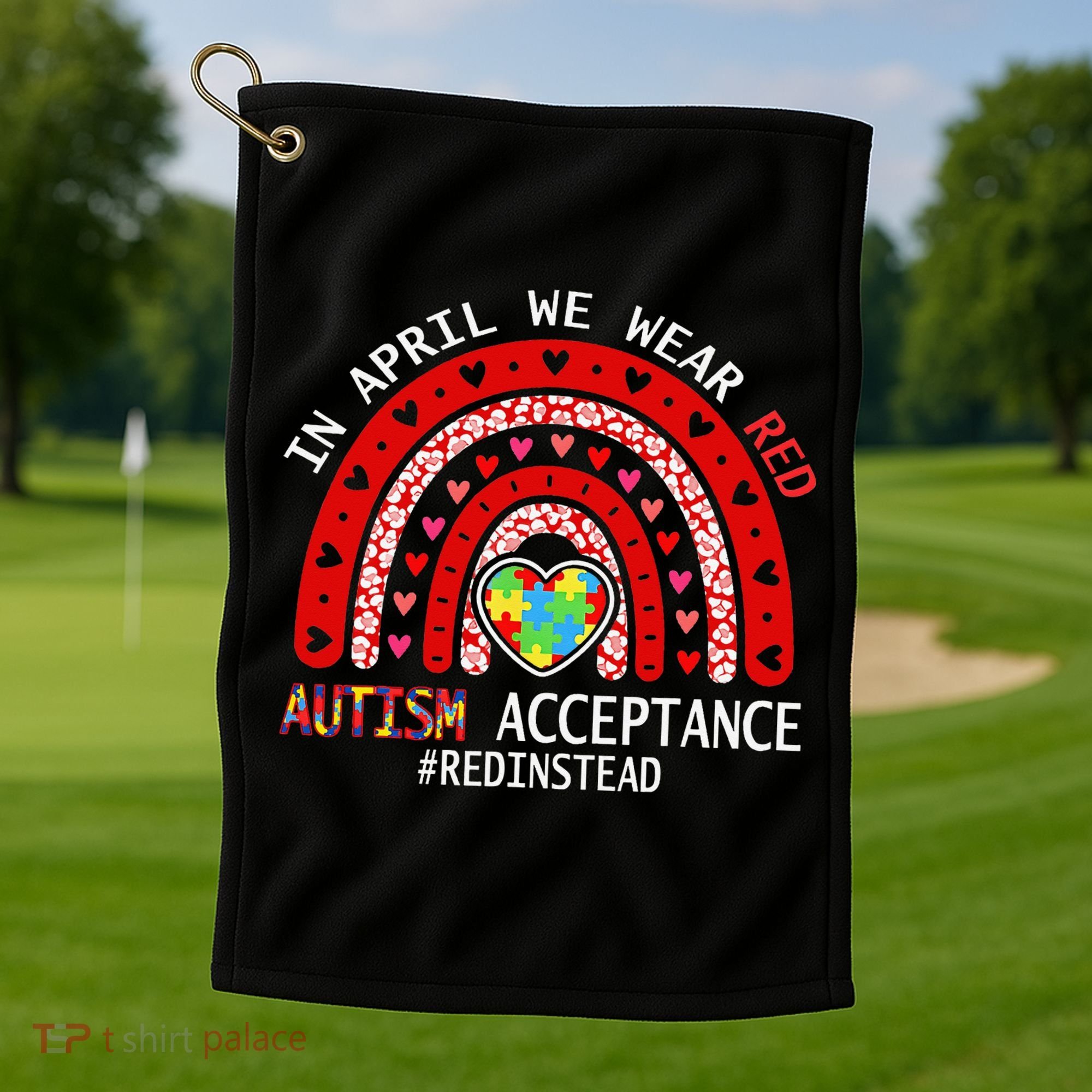 In April We Wear Red Autism Awareness Acceptance Red Golf Towel