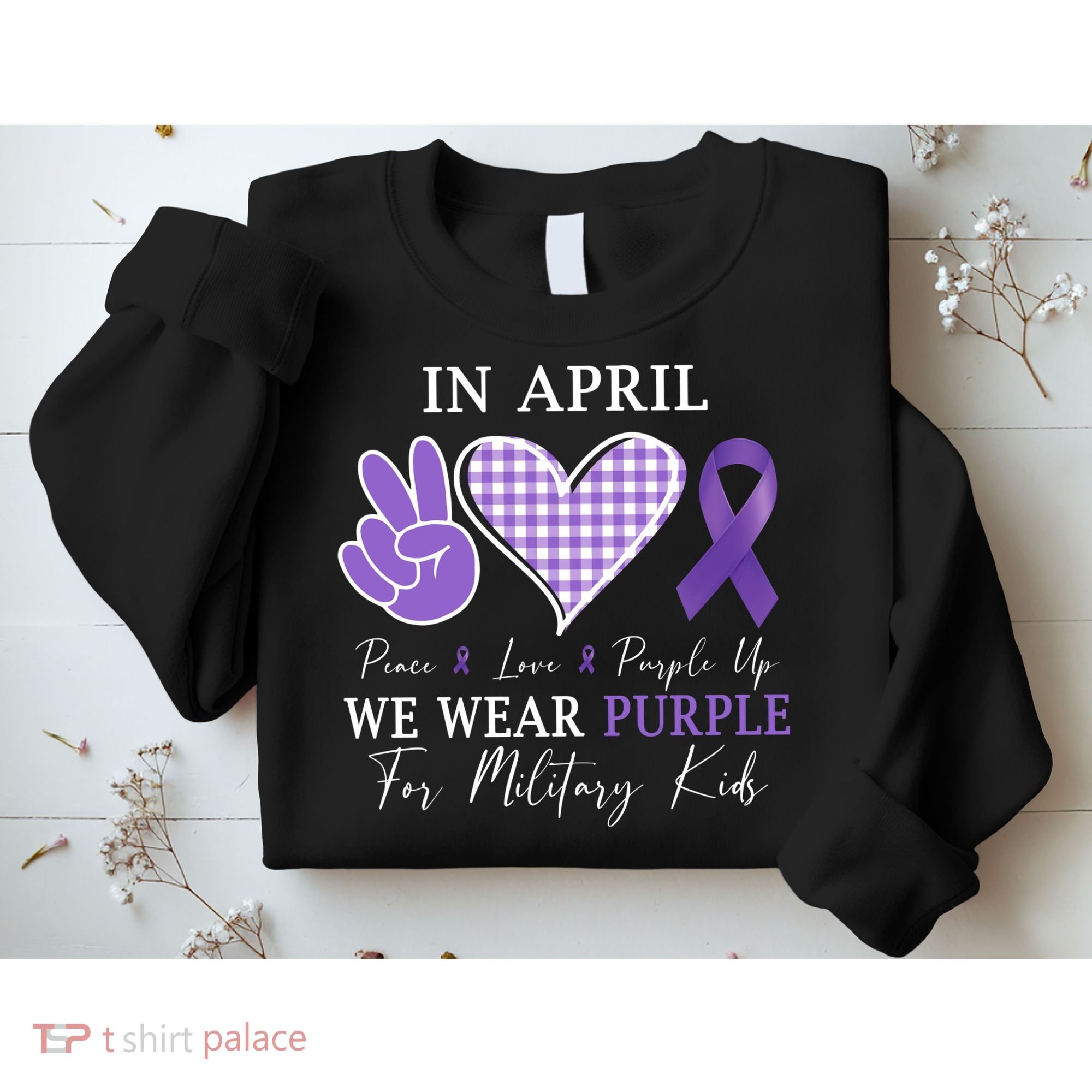 In April We Wear Purple For Military Sweatshirt