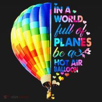 In A World Full Of Planes Be A Hot Air Balloon Women's Tank Top thumb 5