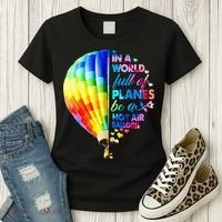 In A World Full Of Planes Be A Hot Air Balloon Women's T-Shirt thumb 3