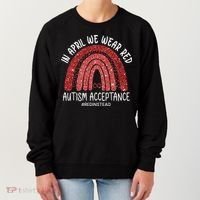 In April We Wear Red Autism Awareness Acceptance Red Women's Sweatshirt thumb 0