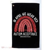 In April We Wear Red Autism Awareness Acceptance Red Golf Towel thumb 0