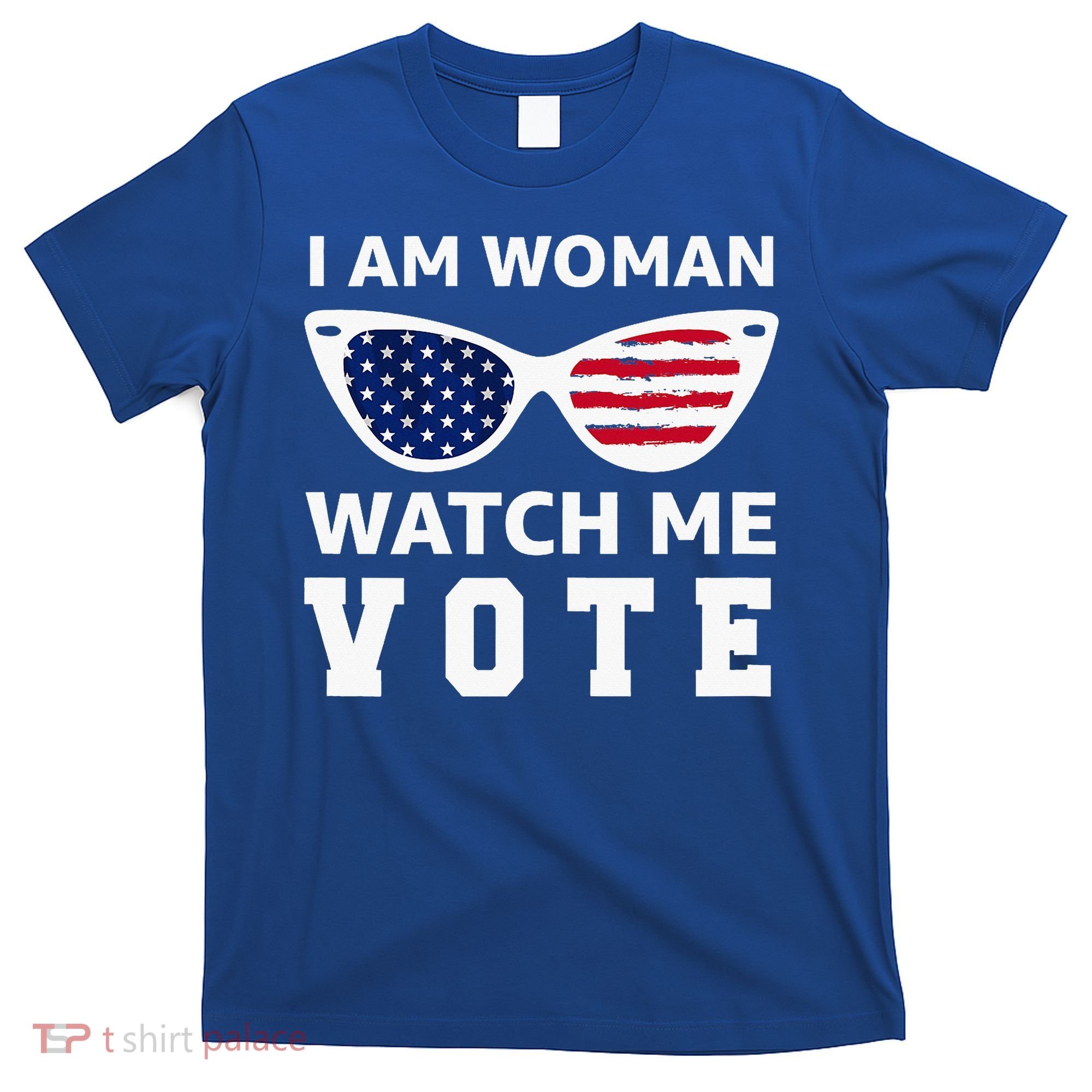 I Am Woman Watch Me Vote T-Shirt