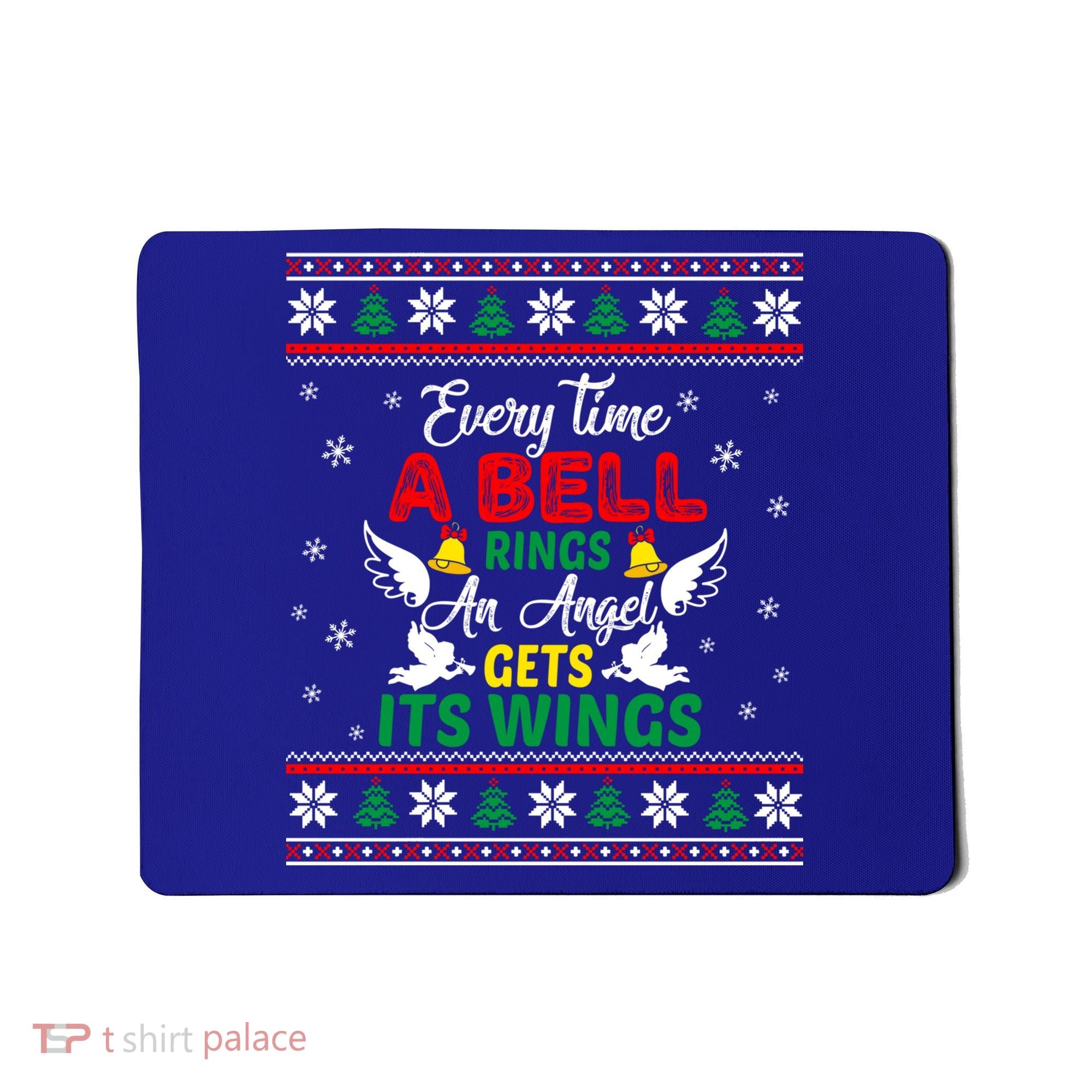 ItS A Wonderful Life Every Time A Bell Rings Cute Christmas Gift Mousepad