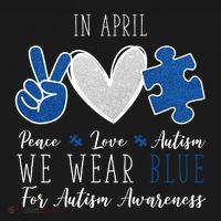 In April We Wear Blue For Autism Peace Love Sweatshirt thumb 3