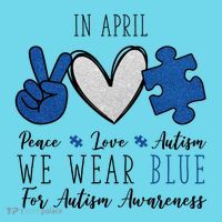 In April We Wear Blue For Autism Peace Love Long Sleeve Shirt thumb 2