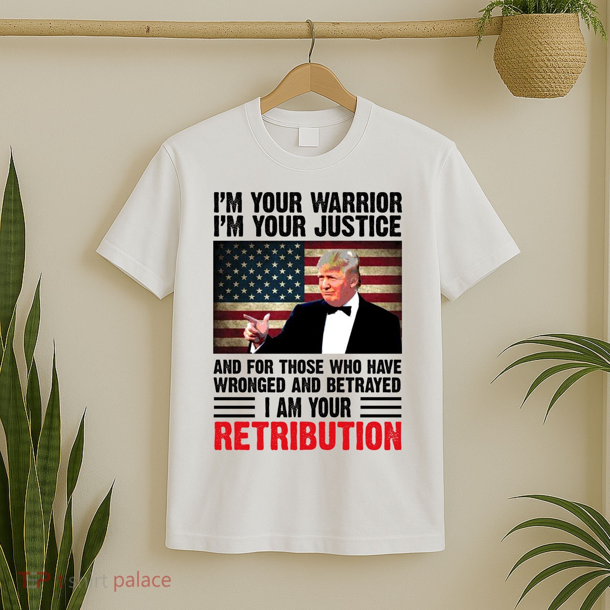 I Am Your Retribution Pro Donald Trump Usa T-Shirt