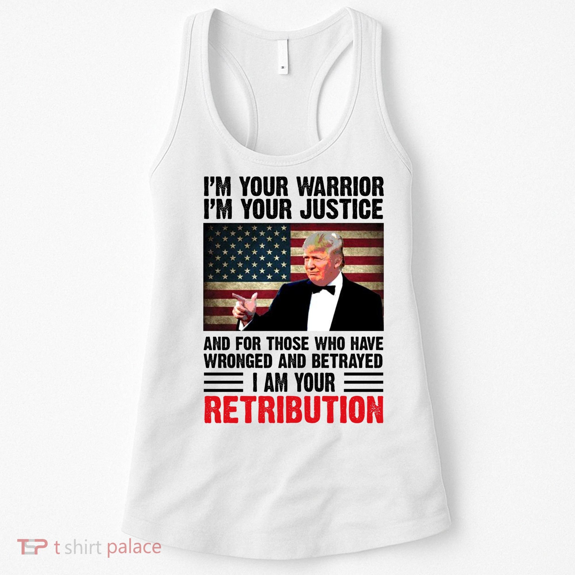 I Am Your Retribution Pro Donald Trump Usa Women's Tank Top