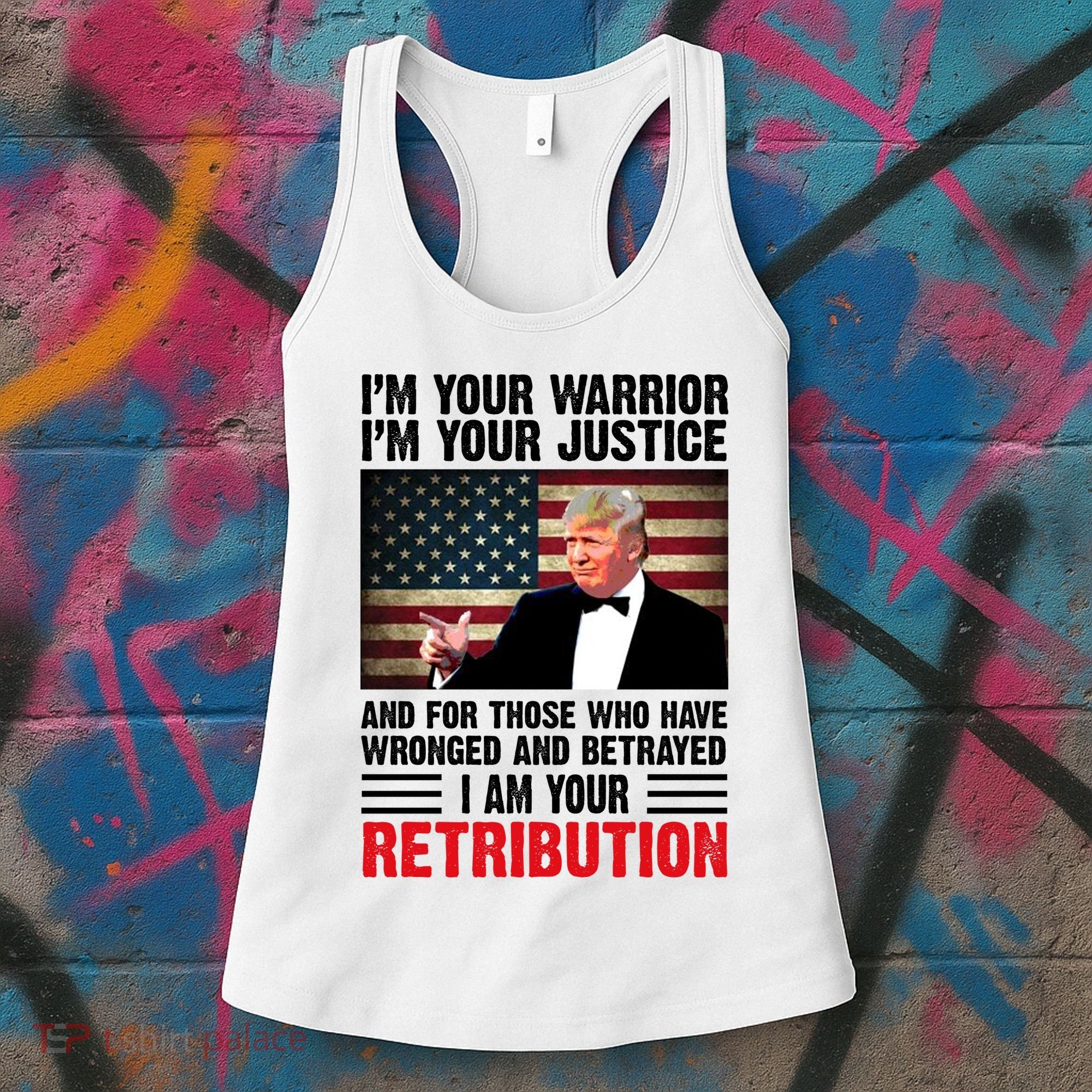 I Am Your Retribution Pro Donald Trump Usa Women's Tank Top