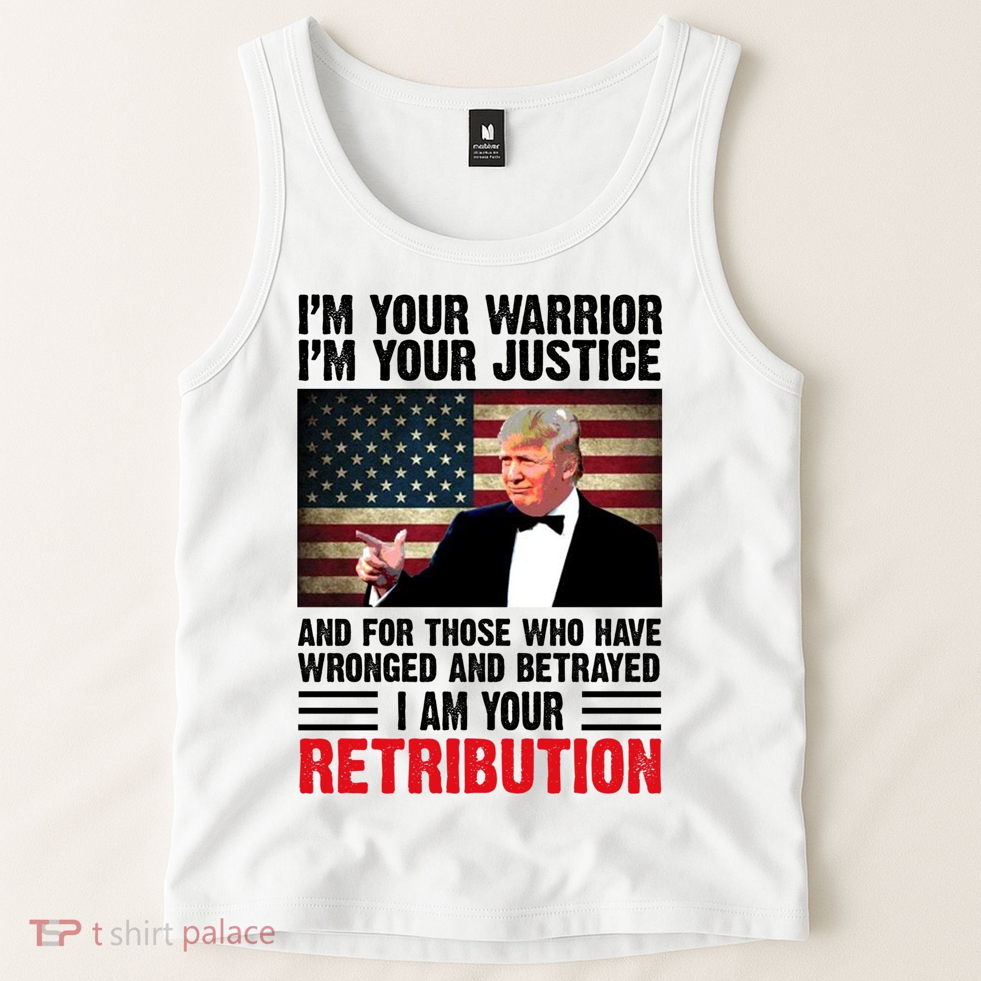 I Am Your Retribution Pro Donald Trump Usa Tank Top