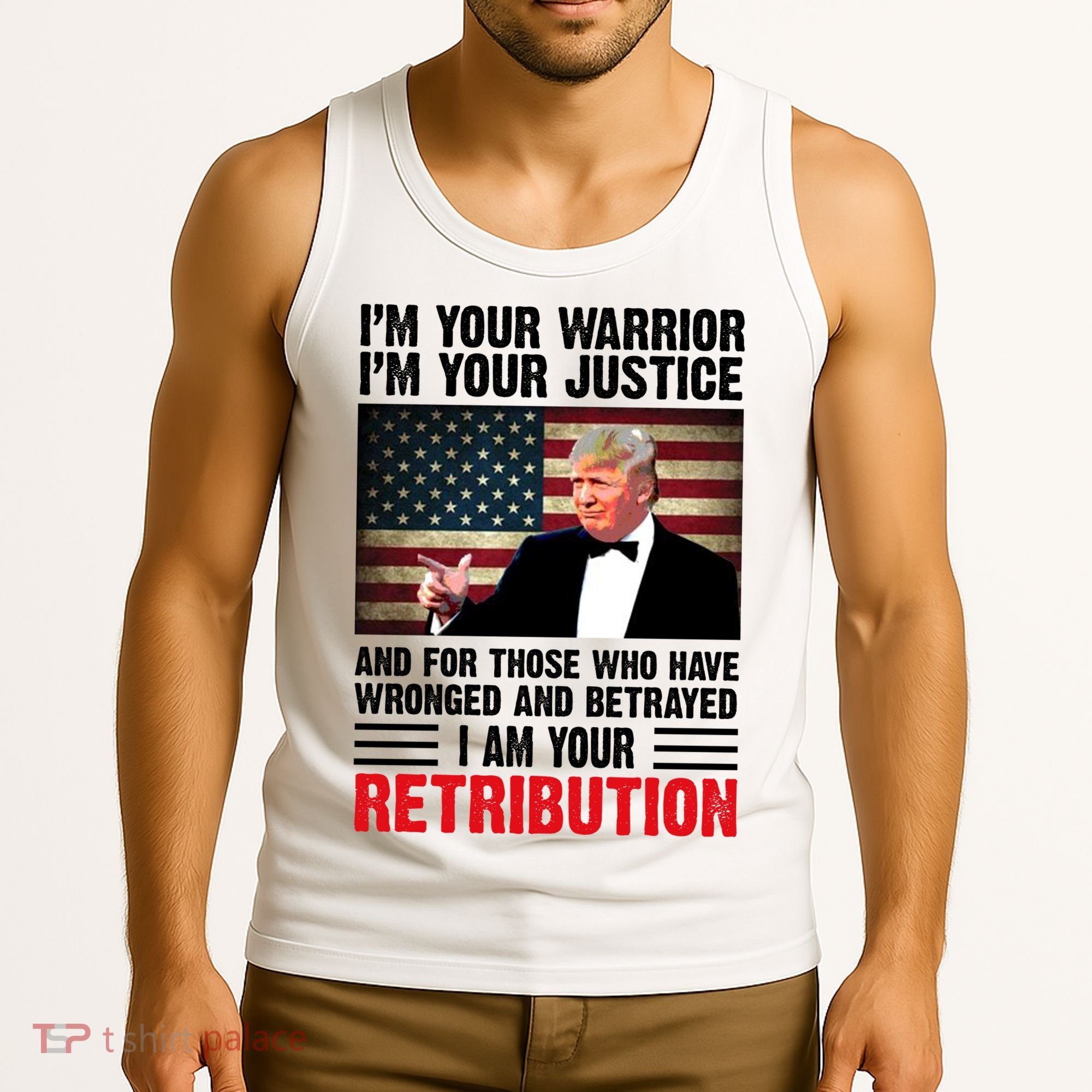 I Am Your Retribution Pro Donald Trump Usa Tank Top