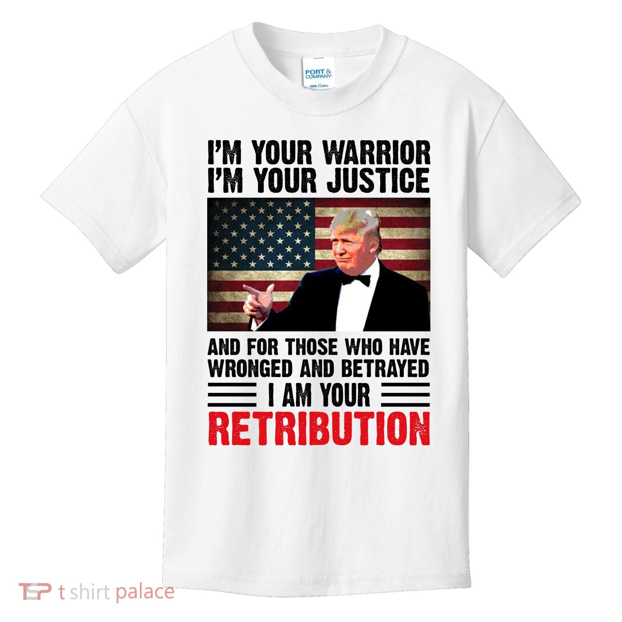 I Am Your Retribution Pro Donald Trump Usa Kids T-Shirt