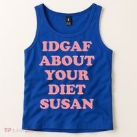 Idgaf About Your Diet Susan Funny Diet Cool Gift Tank Top thumb 2