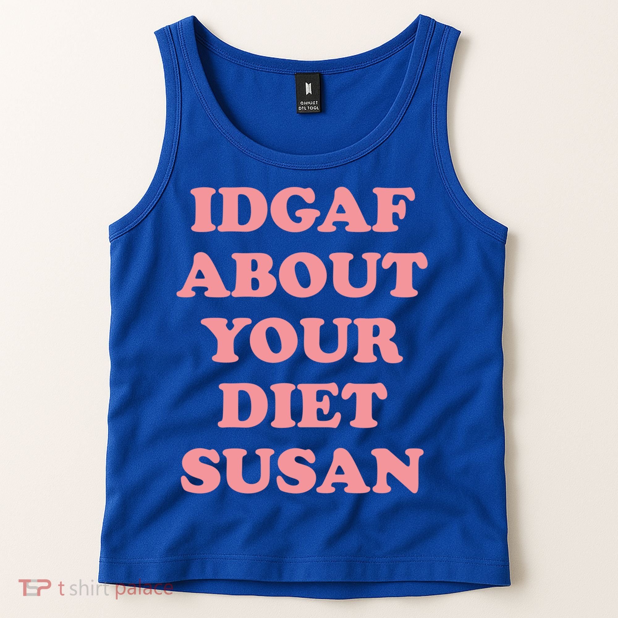 Idgaf About Your Diet Susan Funny Diet Cool Gift Tank Top