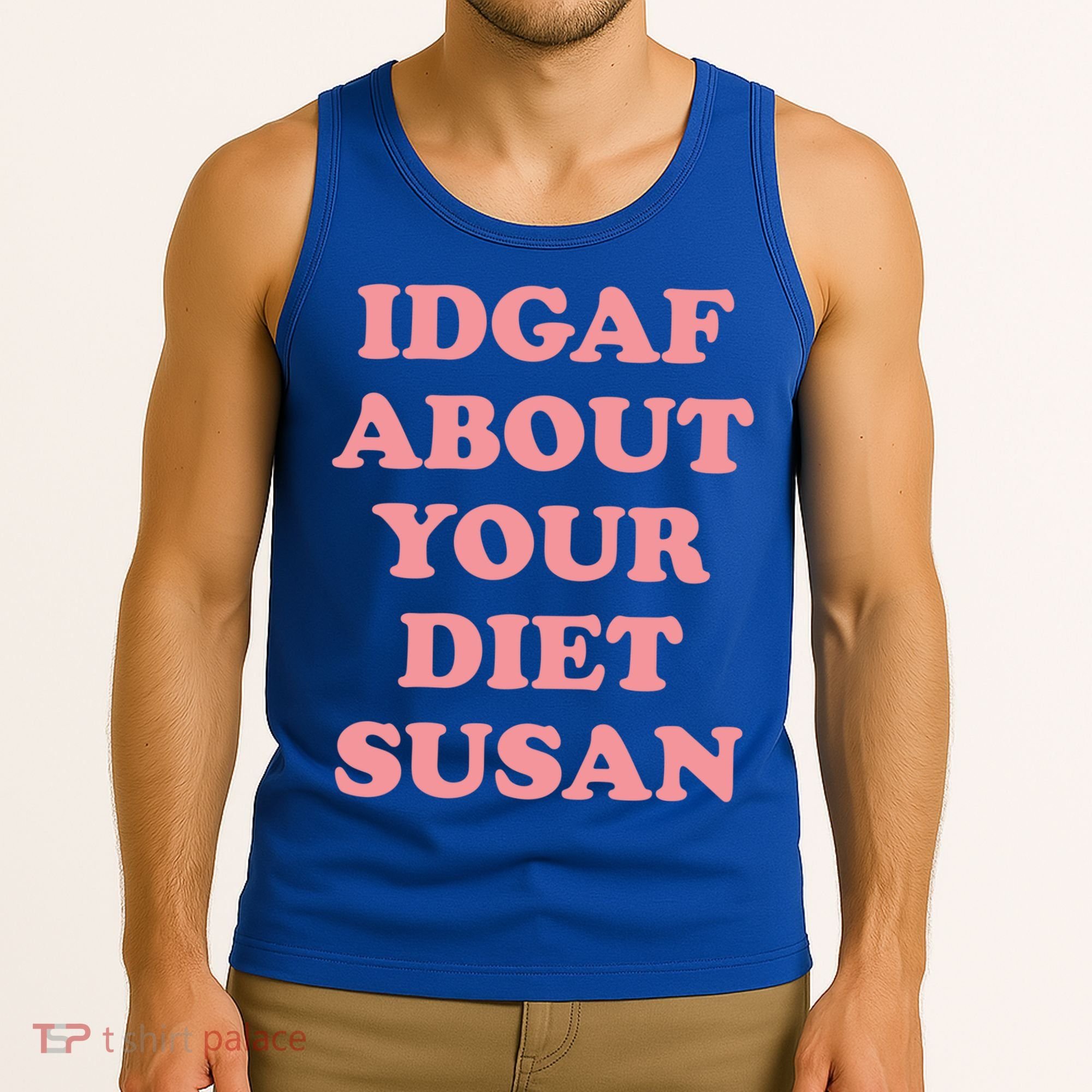 Idgaf About Your Diet Susan Funny Diet Cool Gift Tank Top