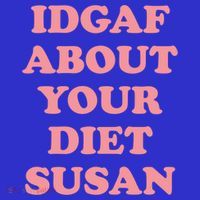 Idgaf About Your Diet Susan Funny Diet Cool Gift Kids Sweatshirt thumb 2