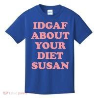 Idgaf About Your Diet Susan Funny Diet Cool Gift Kids T-Shirt thumb 0