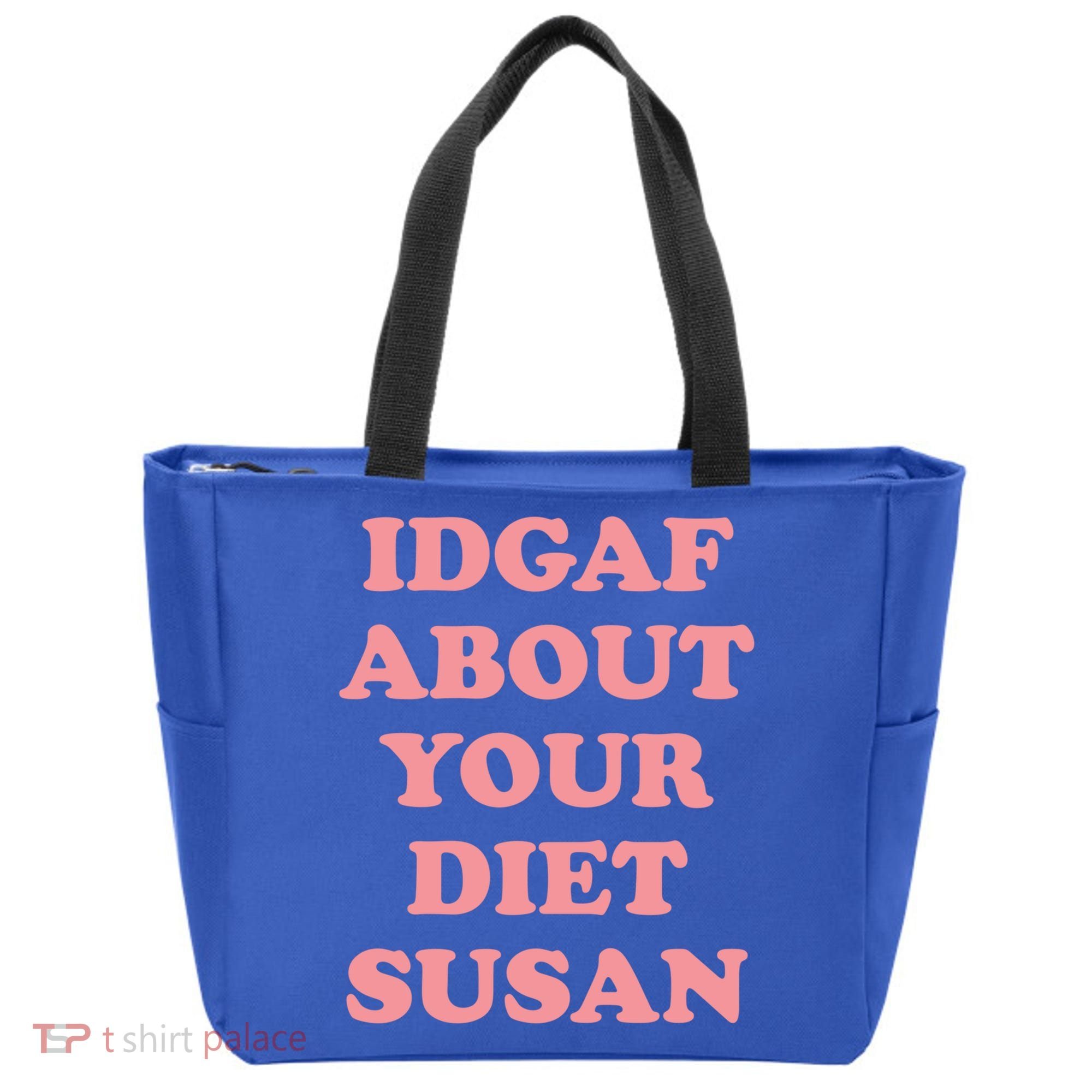 Idgaf About Your Diet Susan Funny Diet Cool Gift Tote Bag