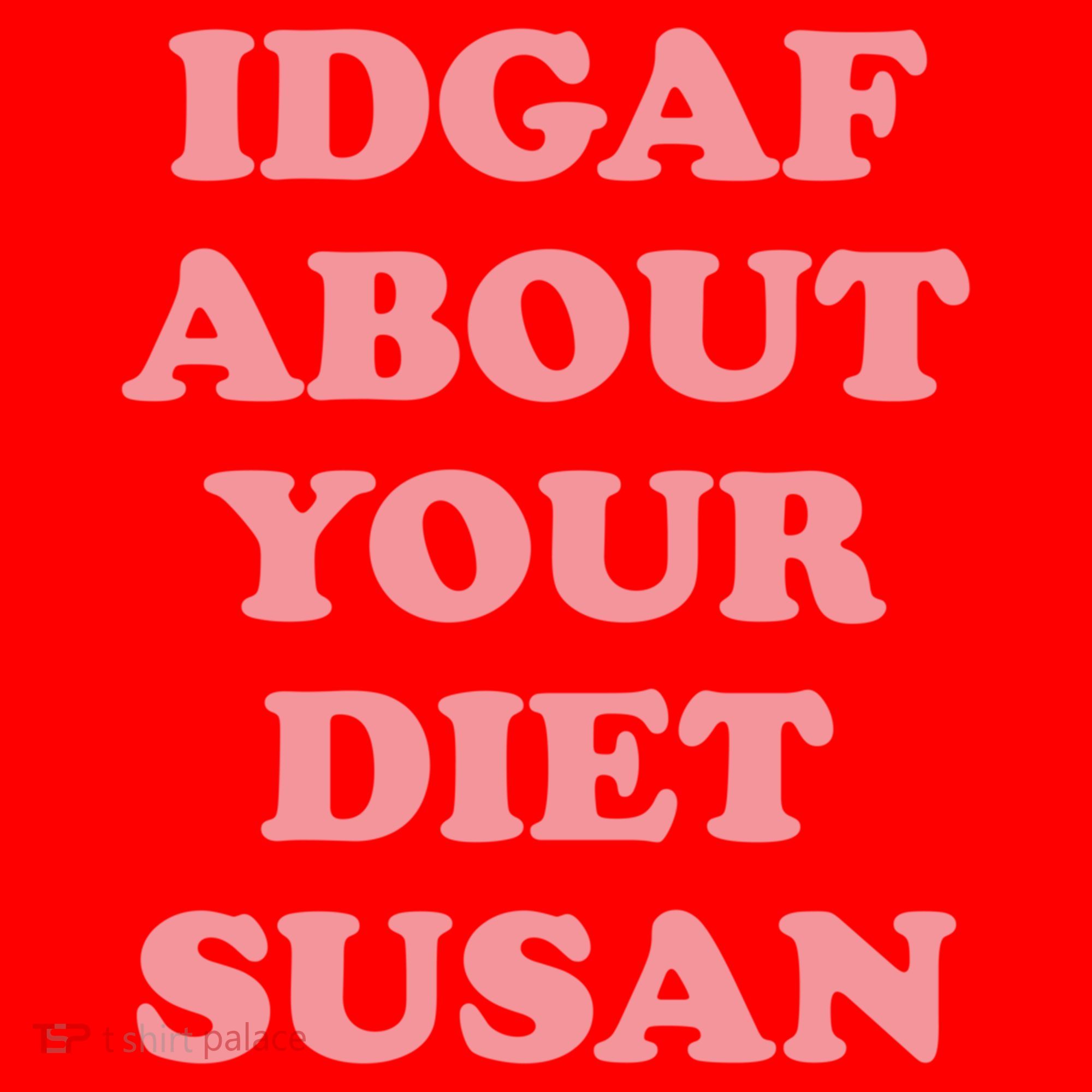 Idgaf About Your Diet Susan Funny Diet Cool Gift Santa Hat