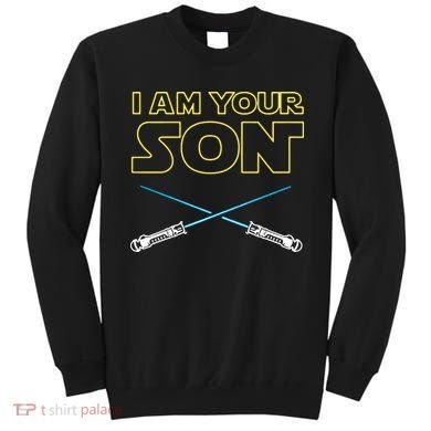 I Am Your Son Sweatshirt