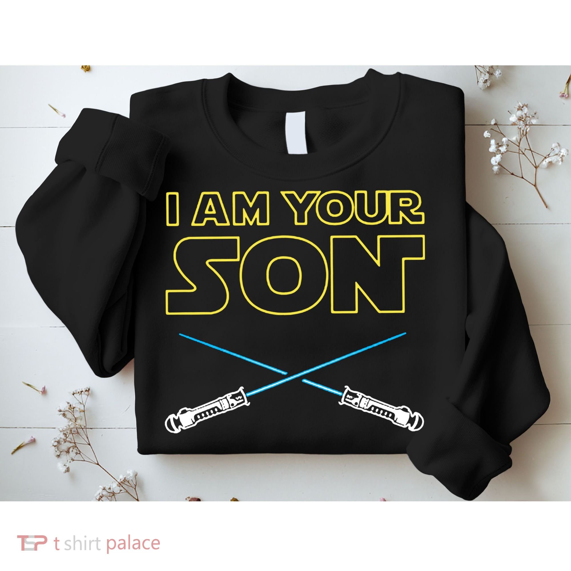 I Am Your Son Sweatshirt