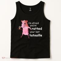 Im Afraid Youve Ratted Your Last Tatouille Tank Top thumb 2