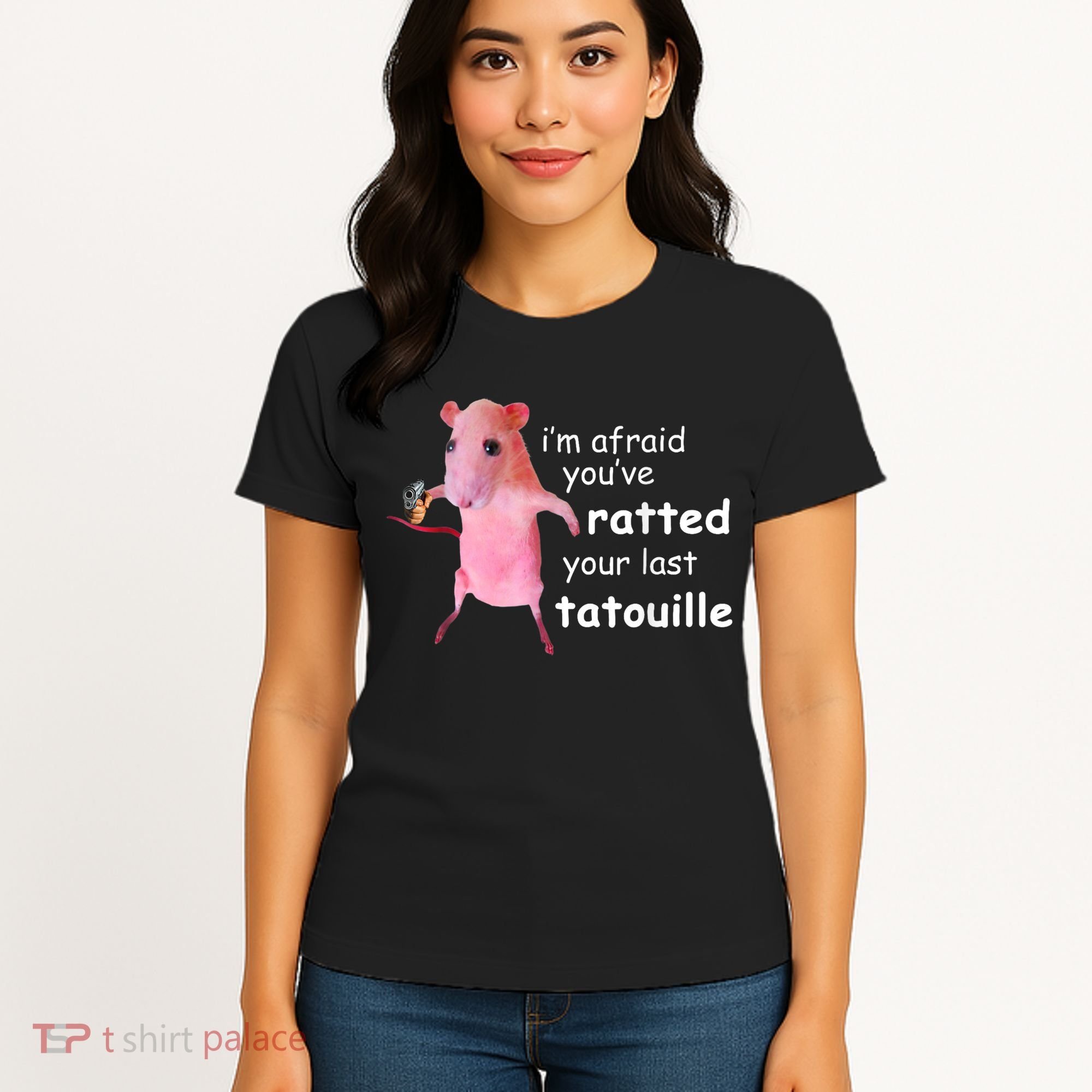 Im Afraid Youve Ratted Your Last Tatouille Women's T-Shirt