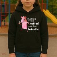 Im Afraid Youve Ratted Your Last Tatouille Kids Hoodie thumb 3