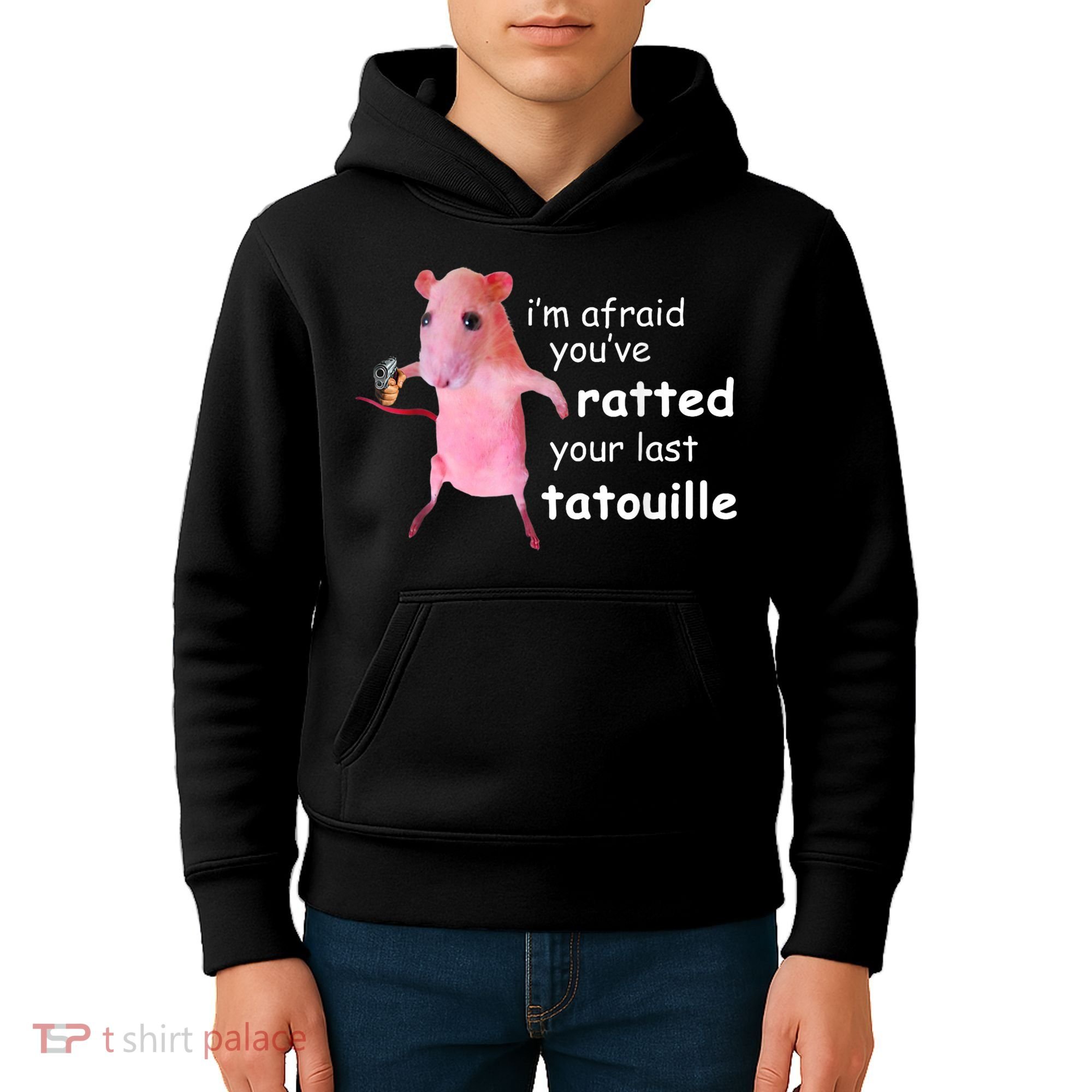 Im Afraid Youve Ratted Your Last Tatouille Kids Hoodie