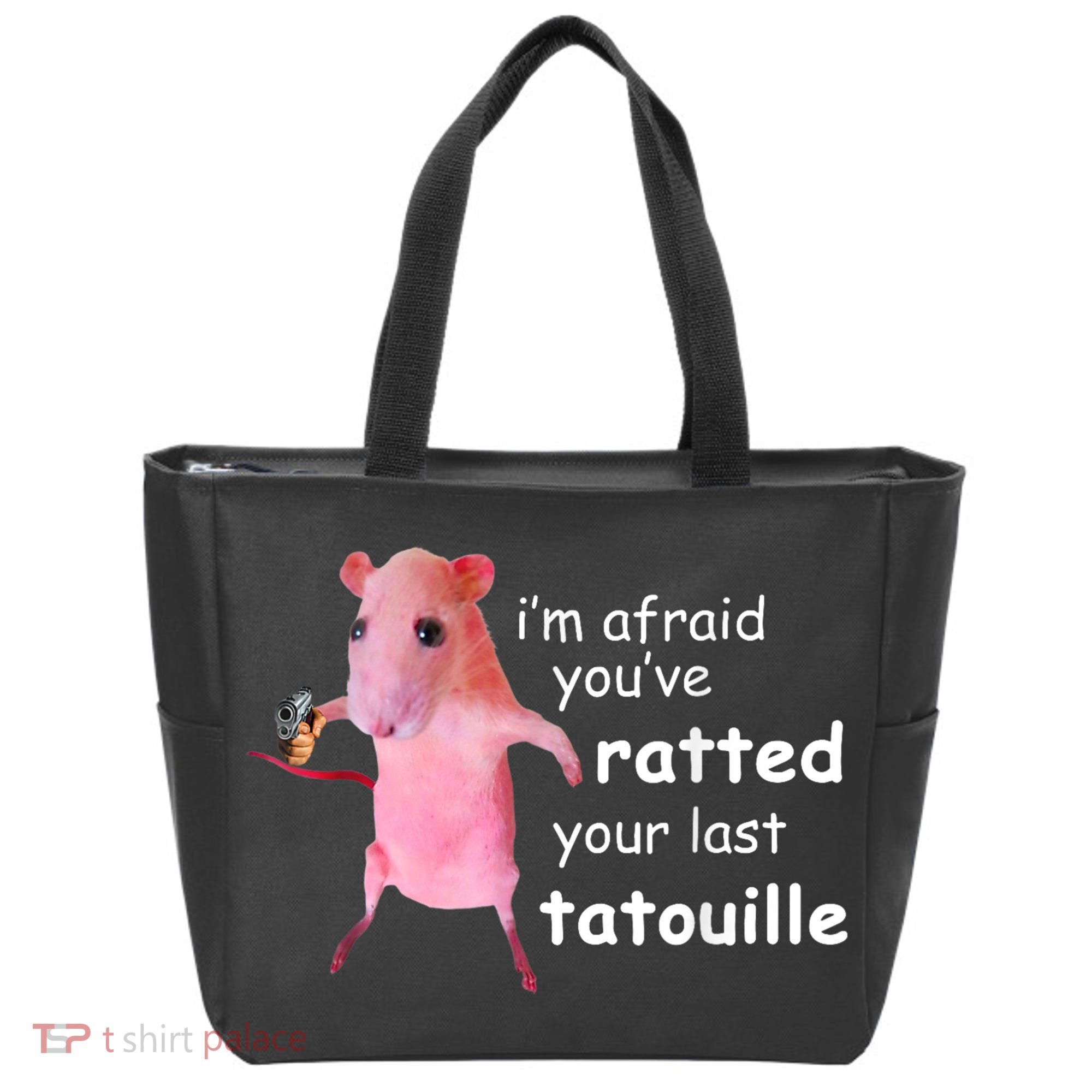 Im Afraid Youve Ratted Your Last Tatouille Tote Bag