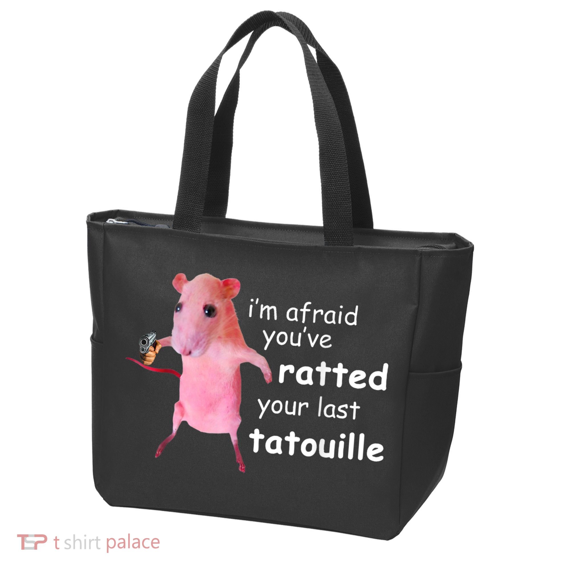 Im Afraid Youve Ratted Your Last Tatouille Tote Bag