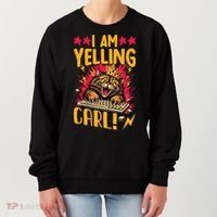 I Am Yelling Carl Women's Sweatshirt thumb 0