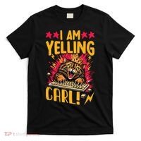 I Am Yelling Carl T-Shirt thumb 0
