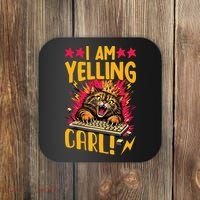 I Am Yelling Carl Coaster thumb 0