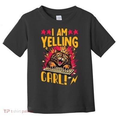 I Am Yelling Carl Toddler T-Shirt